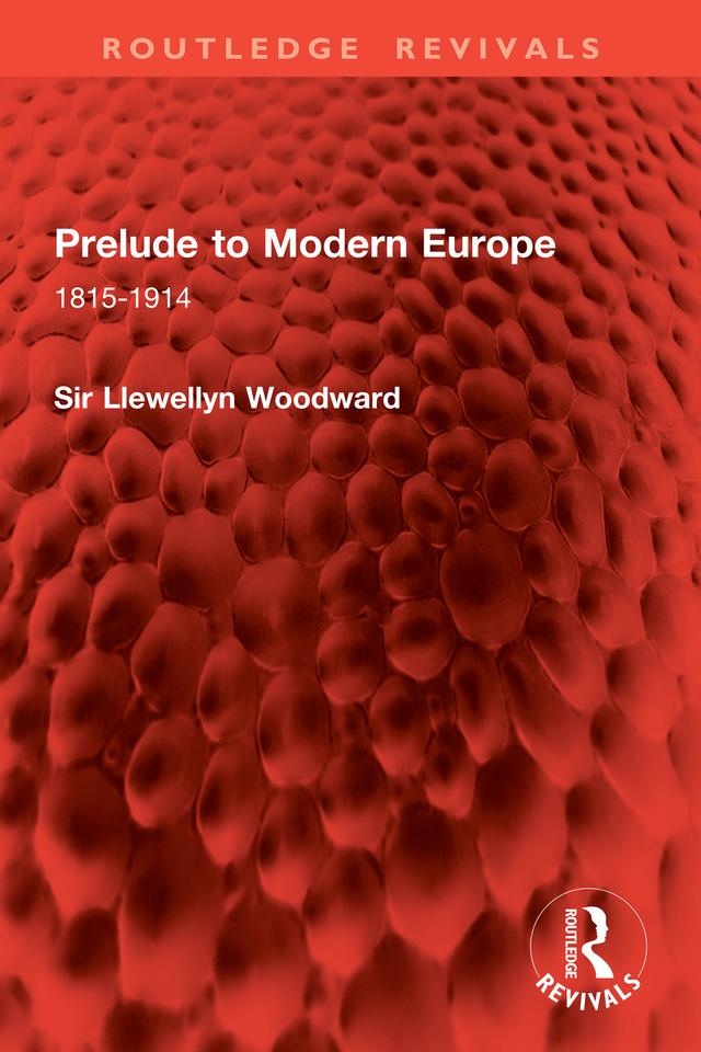Prelude to Modern Europe by Llewellyn Woodward