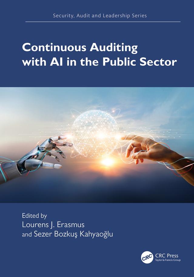 Continuous Auditing with AI in the Public Sector by Lourens J. Erasmus, Sezer Bozkus Kahyaoğlu