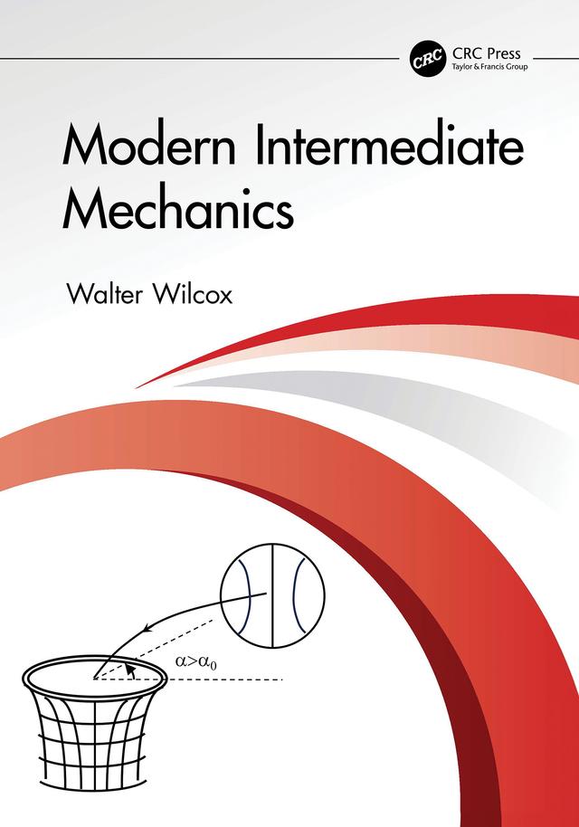 Modern Intermediate Mechanics by Walter Wilcox