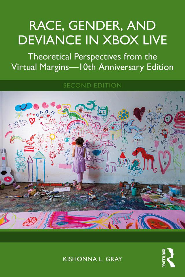 Race, Gender, and Deviance in Xbox Live by Kishonna L. Gray