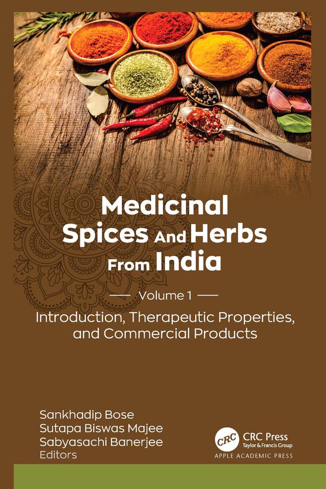 Medicinal Spices and Herbs from India by Sabyasachi Banerjee, Sankhadip Bose, Sutapa Biswas Majee