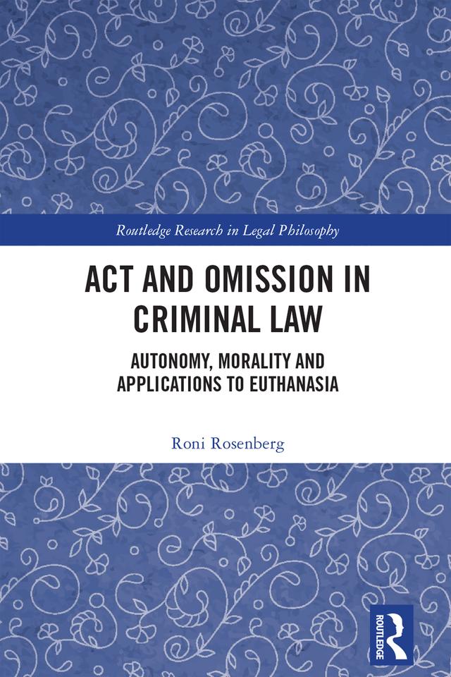Act and Omission in Criminal Law by Roni Rosenberg