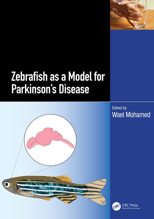 Zebrafish as a Model for Parkinson’s Disease by Wael Mohamed