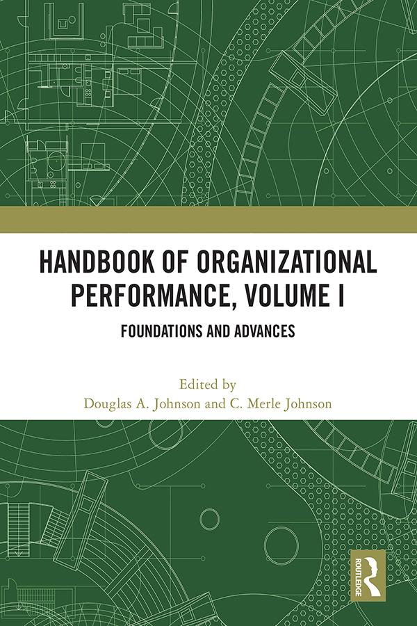Handbook of Organizational Performance, Volume I by C Merle Johnson, Douglas Johnson