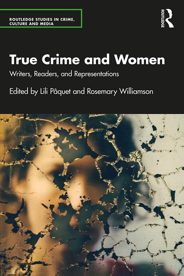 True Crime and Women by Lili Pâquet, Rosemary Williamson