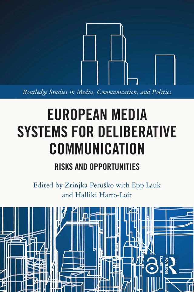European Media Systems for Deliberative Communication by Zrinjka Peruško