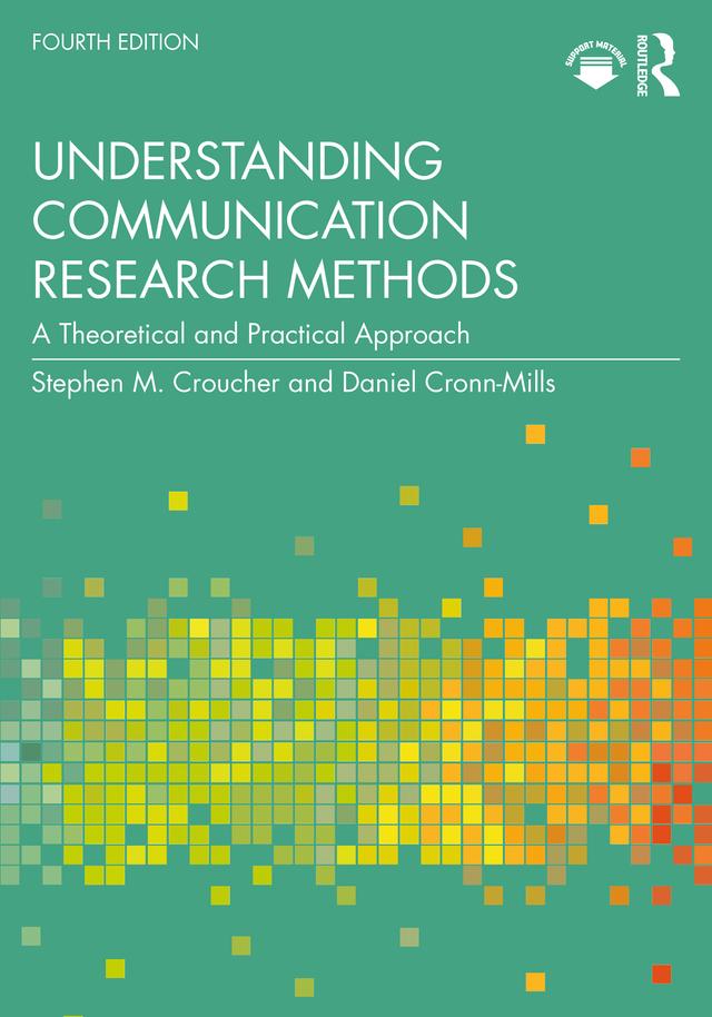 Understanding Communication Research Methods by Daniel Cronn-Mills, Stephen M. Croucher