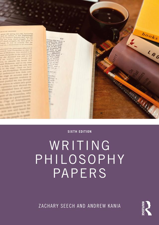 Writing Philosophy Papers by Andrew Kania, Zachary Seech