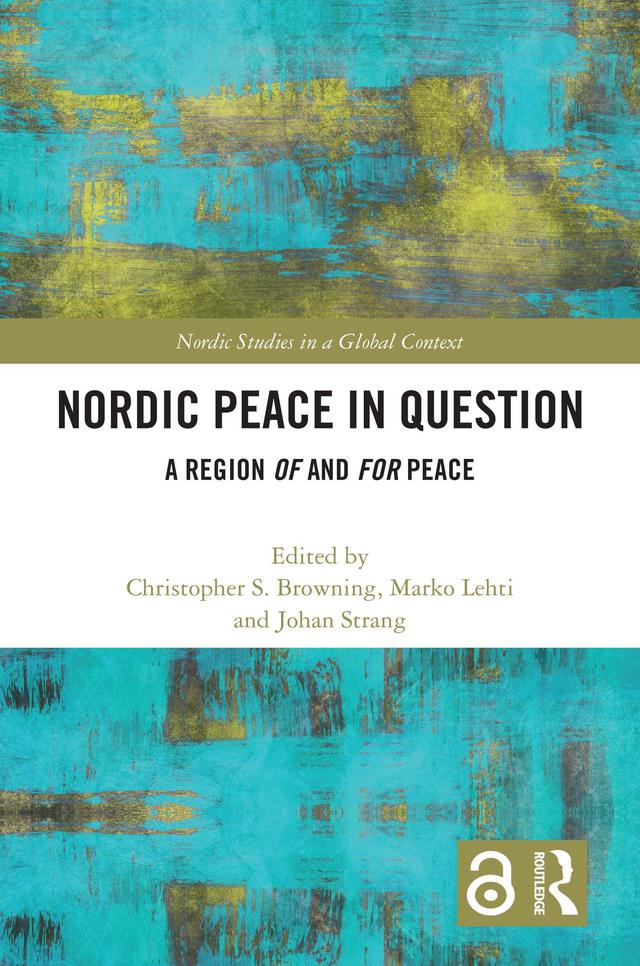 Nordic Peace in Question by Christopher S. Browning, Johan Strang, Marko Lehti