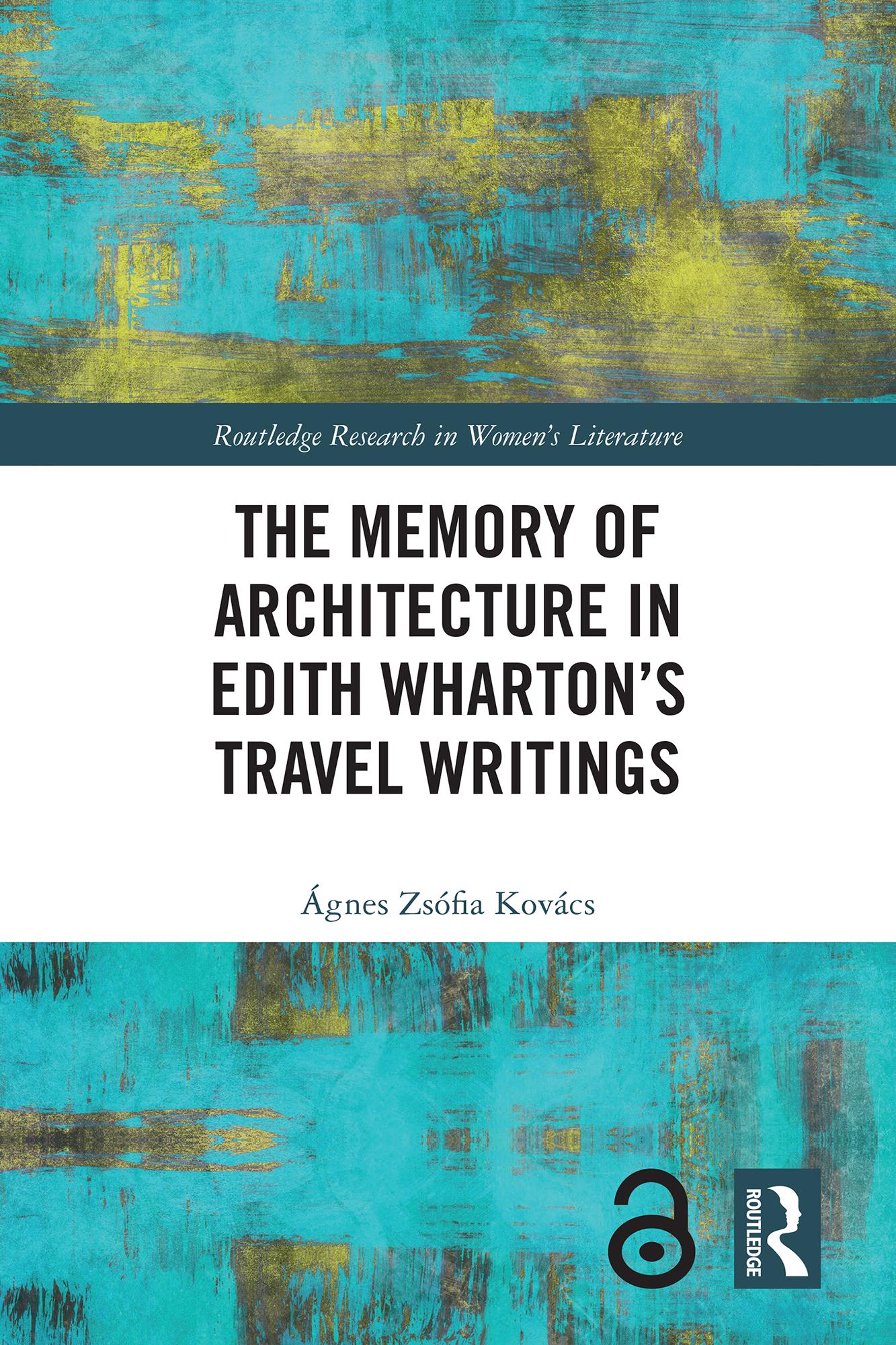 The Memory of Architecture in Edith Wharton’s Travel Writings