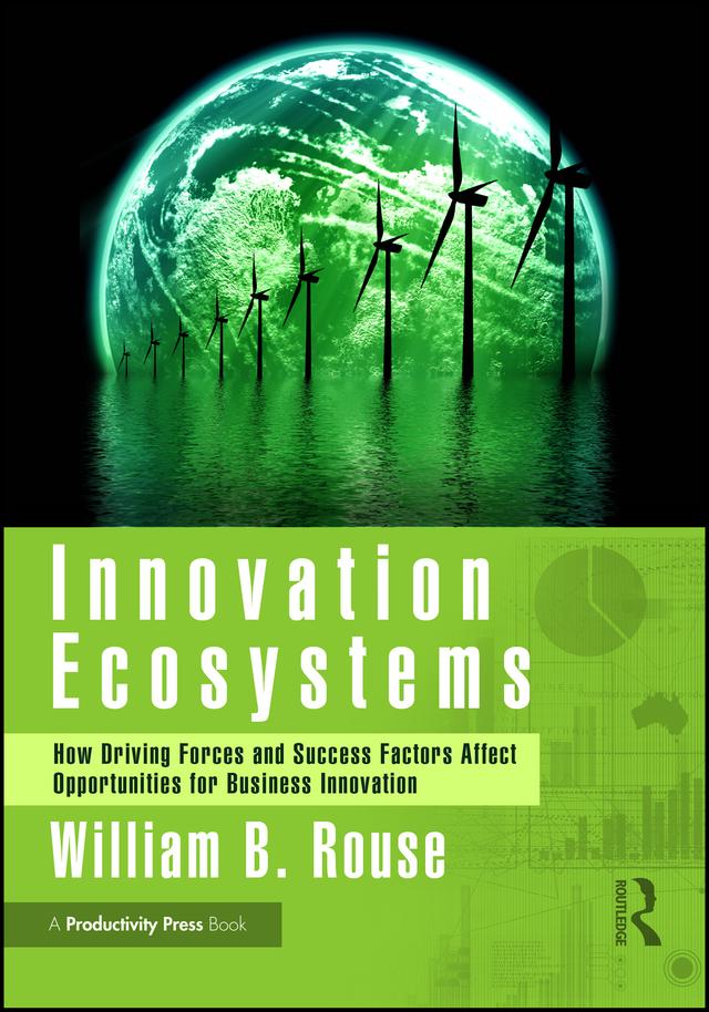 Innovation Ecosystems by William B Rouse
