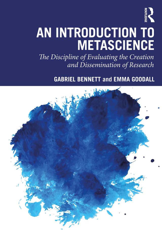 An Introduction to Metascience by Emma Goodall, Gabriel Bennett