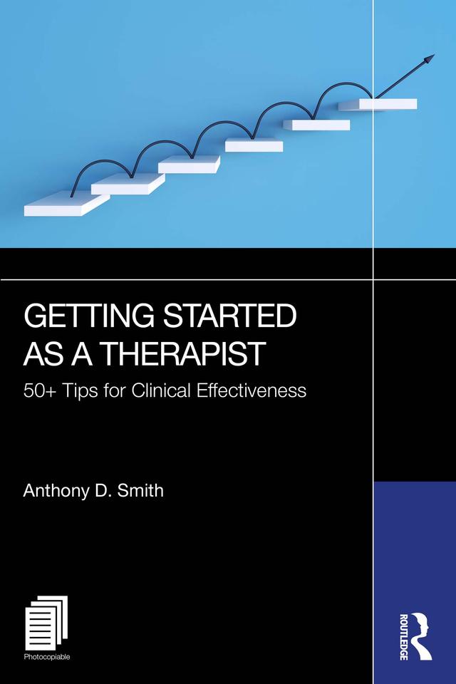 Getting Started as a Therapist by Anthony D. Smith