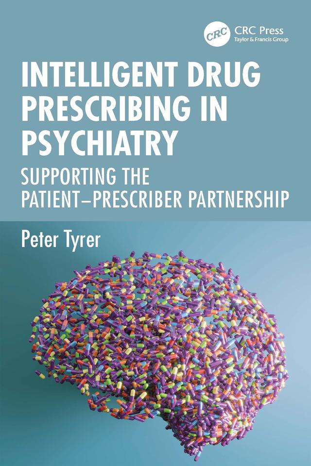 Intelligent Drug Prescribing in Psychiatry by Peter Tyrer
