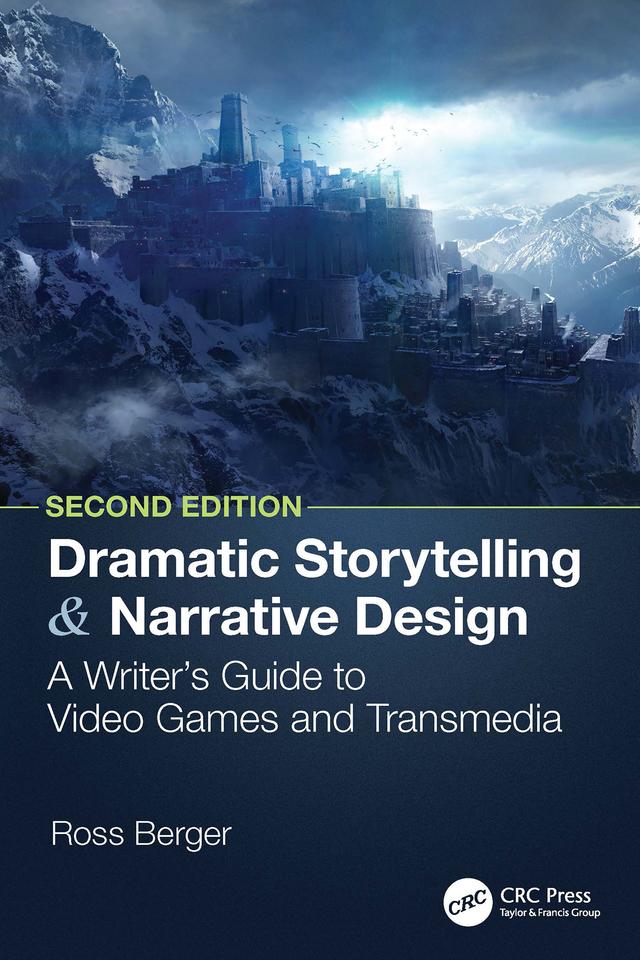 Dramatic Storytelling and Narrative Design by Ross Berger