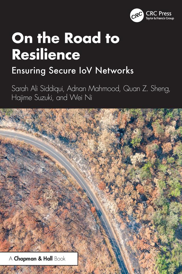 On the Road to Resilience by Adnan Mahmood, Hajime Suzuki, Quan Z. Sheng, Sarah Ali Siddiqui, Wei Ni