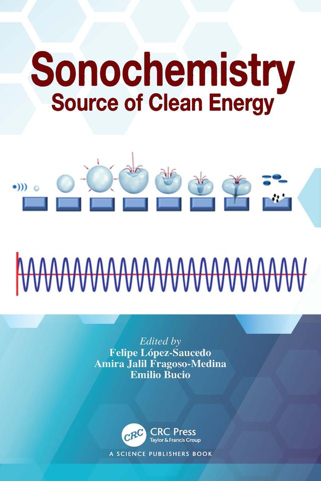 Sonochemistry by Amira Jalil Fragoso-Medina, Emilio Bucio, Felipe López-Saucedo