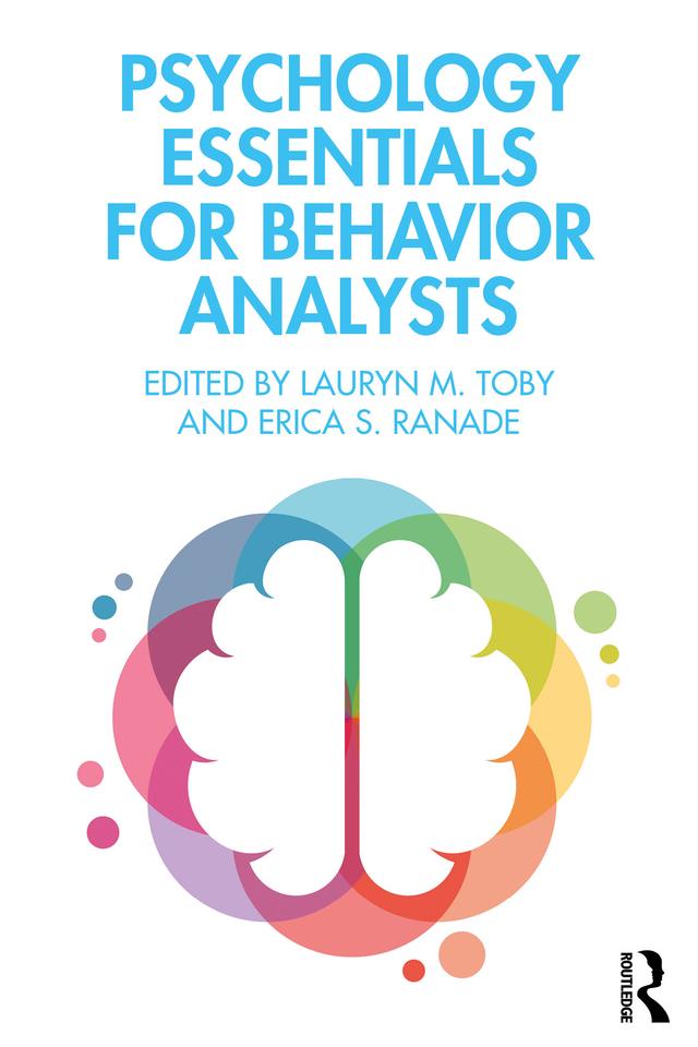 Psychology Essentials for Behavior Analysts by Erica S. Ranade, Lauryn M. Toby