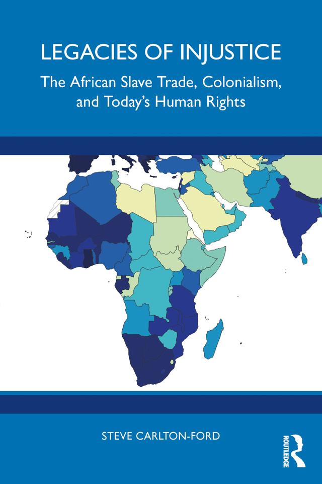 Legacies of Injustice by Steve Carlton-Ford