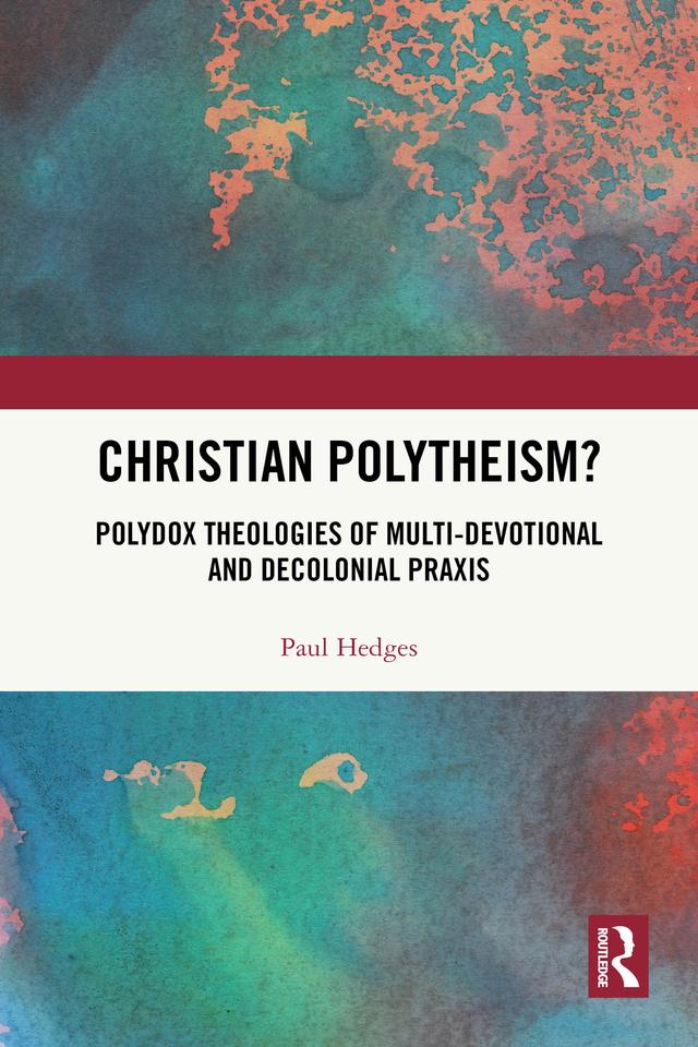 Christian Polytheism? by Paul Hedges