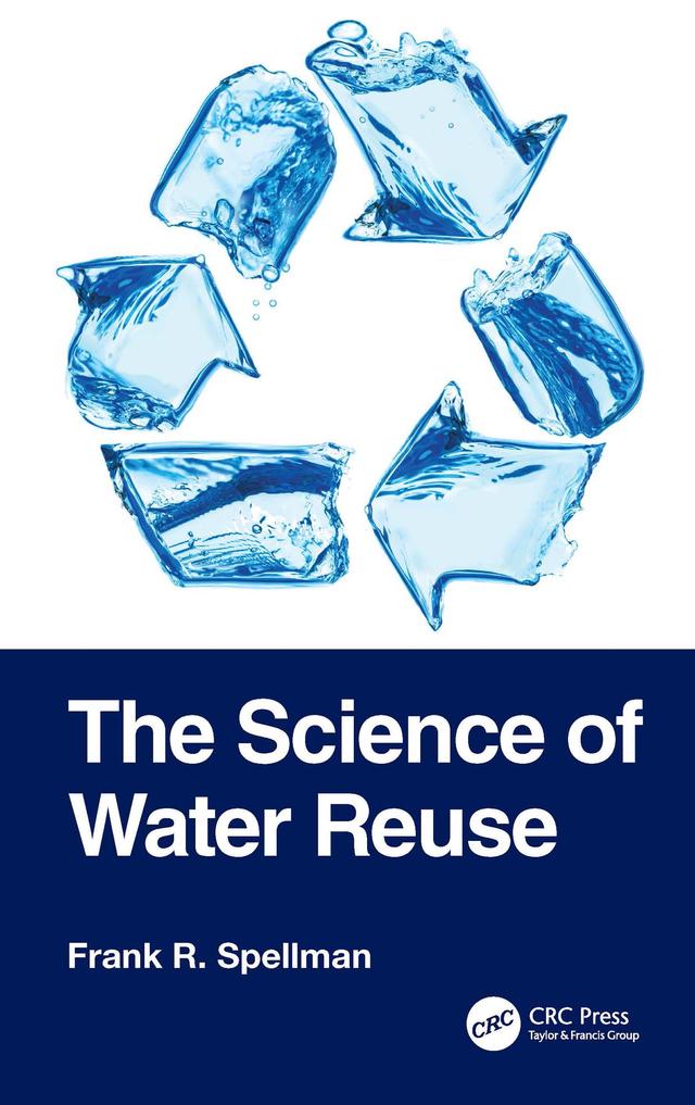 The Science of Water Reuse by Frank R. Spellman