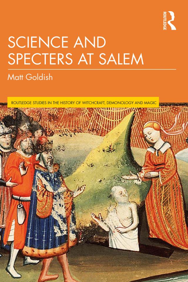 Science and Specters at Salem by Matt Goldish
