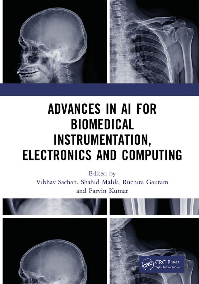 Advances in AI for Biomedical Instrumentation, Electronics and Computing by Parvin Kumar, Ruchita Gautam, Shahid Malik, Vibhav Sachan