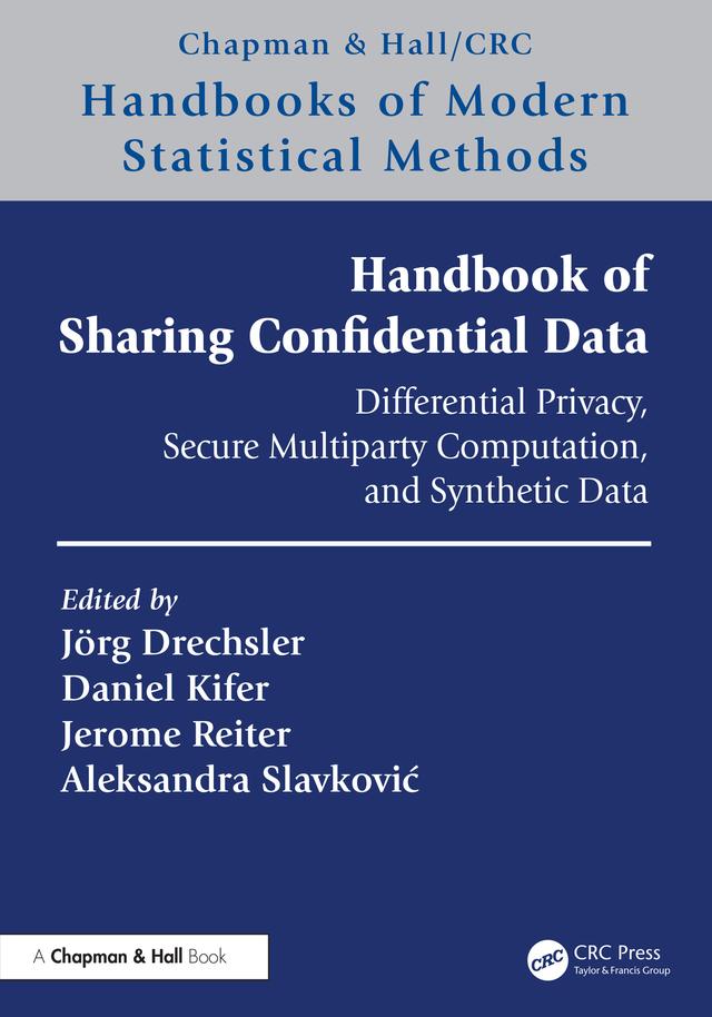 Handbook of Sharing Confidential Data by Aleksandra Slavković, Daniel Kifer, Jerome Reiter, Jörg Drechsler