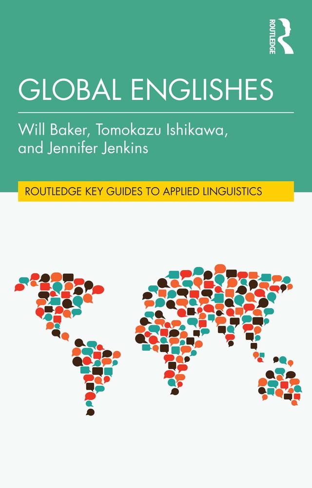 Global Englishes by Jennifer Jenkins, Tomokazu Ishikawa, Will Baker