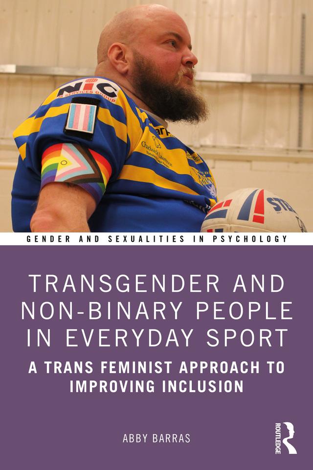 Transgender and Non-Binary People in Everyday Sport by Abby Barras
