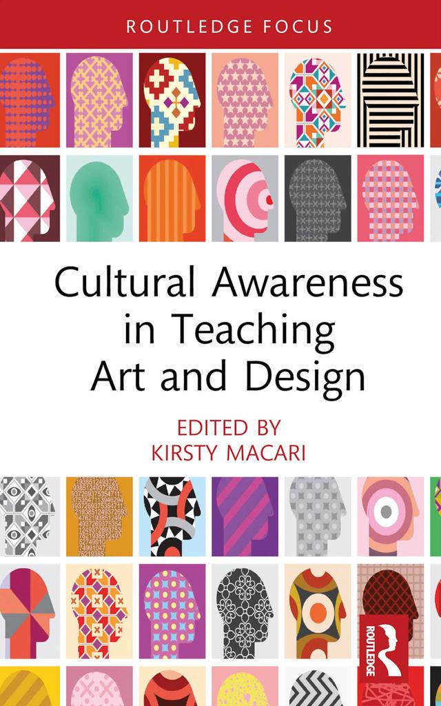 Cultural Awareness in Teaching Art and Design by Kirsty Macari