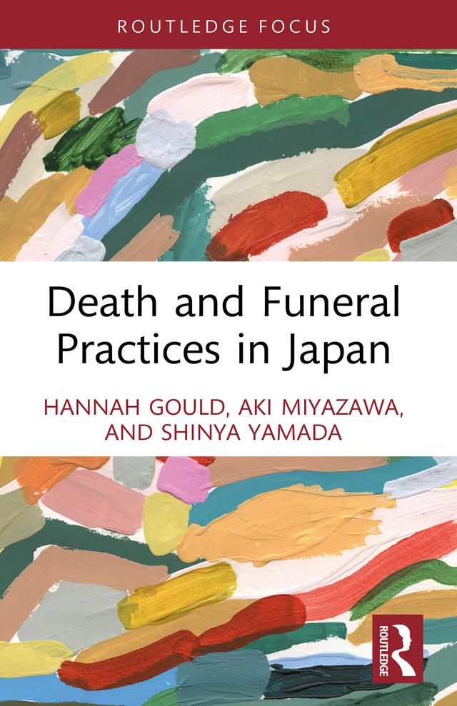 Death and Funeral Practices in Japan by Aki Miyazawa, Hannah Gould, Shinya Yamada