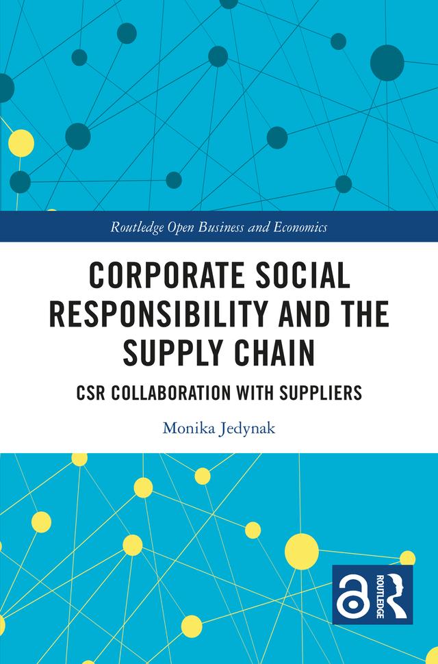 Corporate Social Responsibility and the Supply Chain by Monika Jedynak