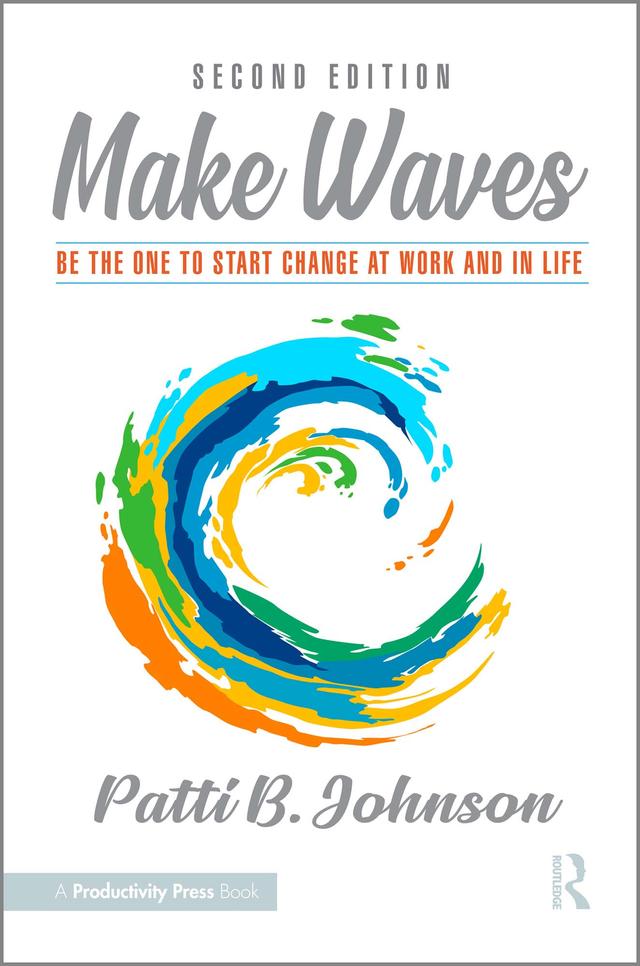 Make Waves by Patti B. Johnson