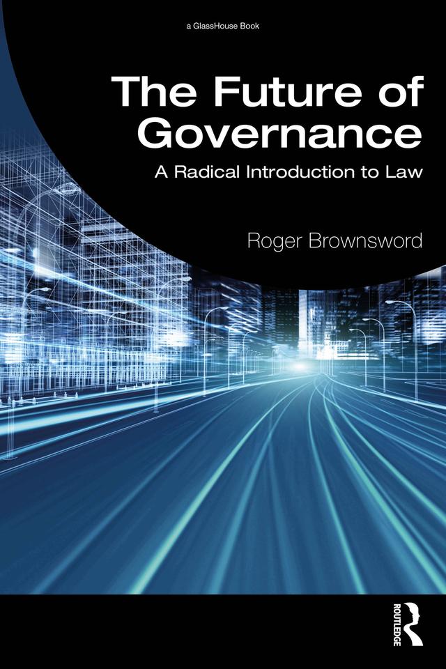 The Future of Governance by Roger Brownsword