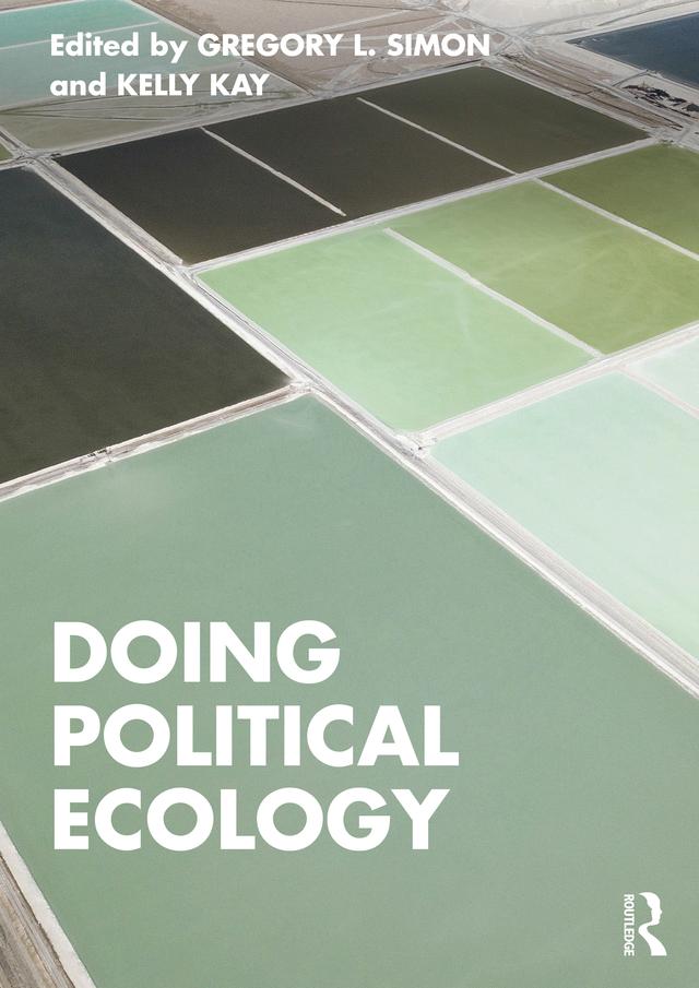 Doing Political Ecology by Gregory L. Simon, Kelly Kay