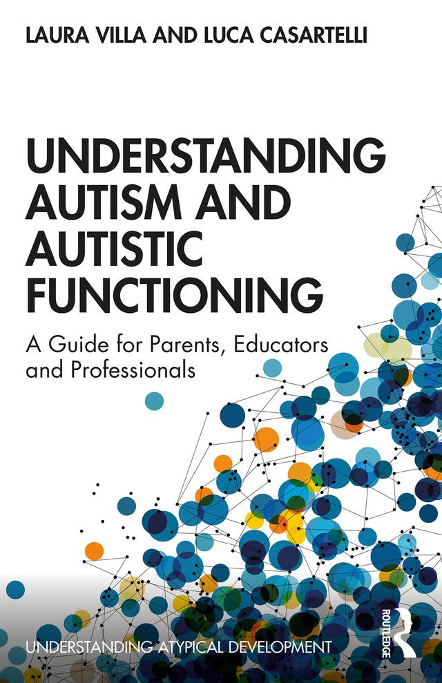 Understanding Autism and Autistic Functioning by Laura Villa, Luca Casartelli