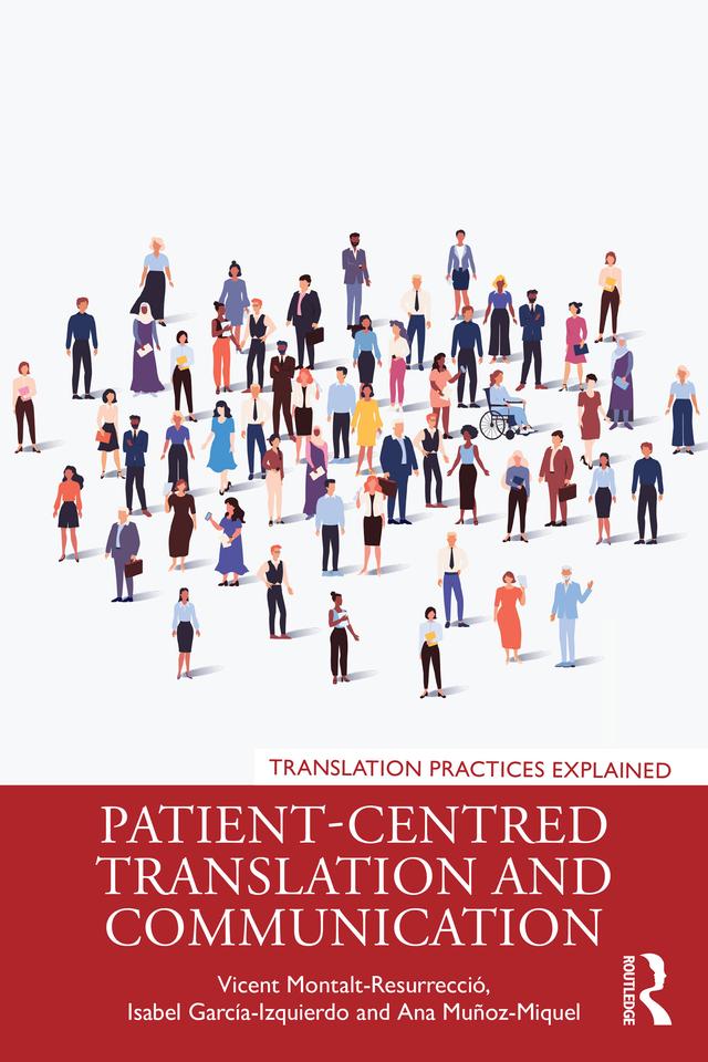 Patient-Centred Translation and Communication by Ana Muñoz-Miquel, Isabel García-Izquierdo, Vicent Montalt-Resurrecció