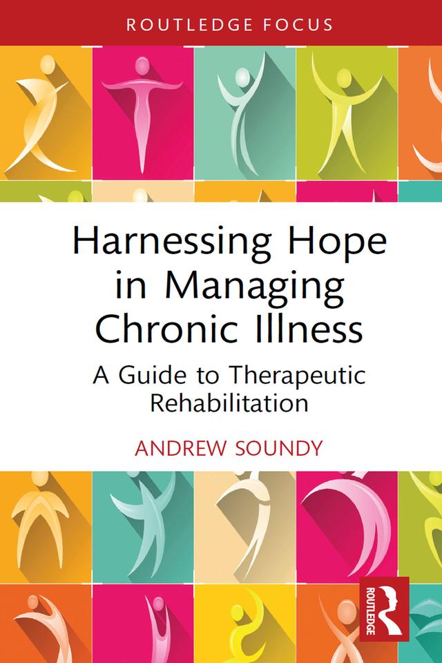 Harnessing Hope in Managing Chronic Illness by Andrew Soundy