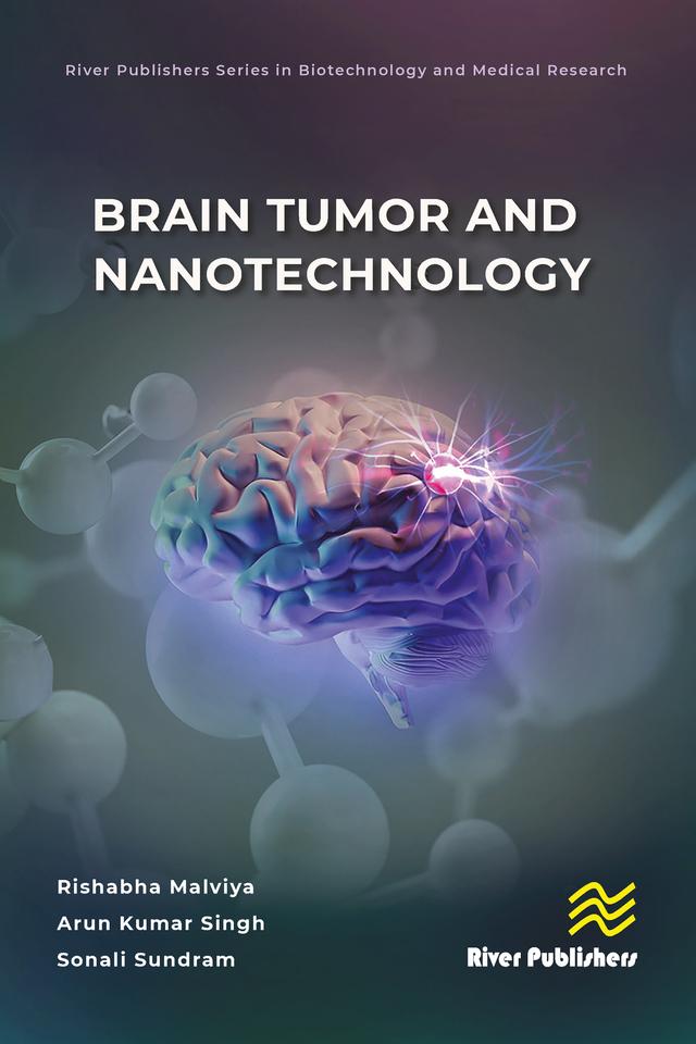 Brain Tumor and Nanotechnology by Arun Kumar Singh, Rishabha Malviya, Sonali Sundram