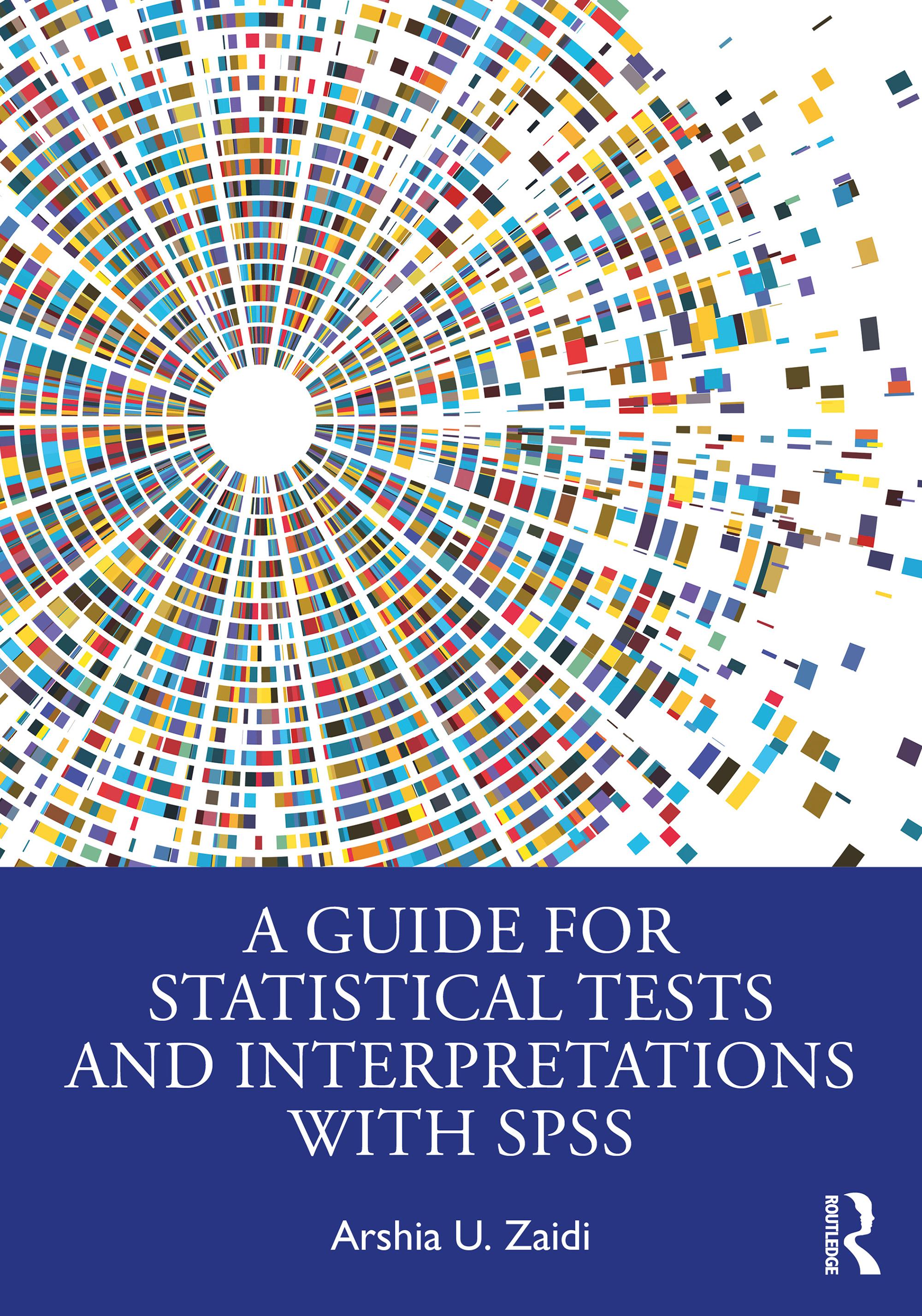 A Guide for Statistical Tests and Interpretations with SPSS