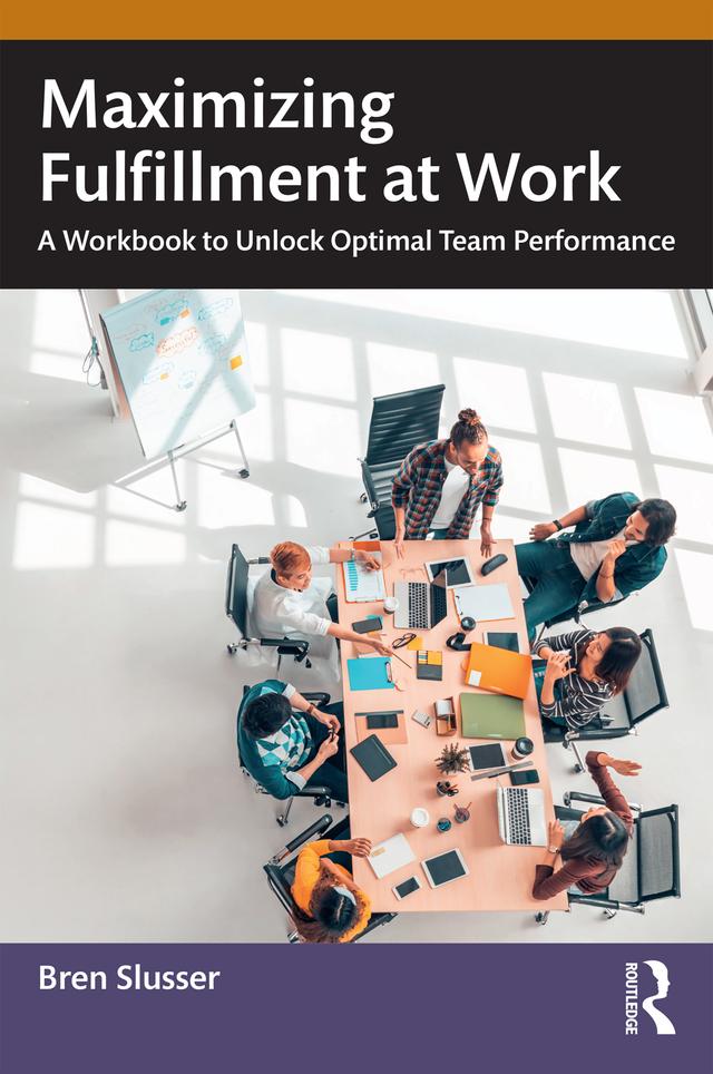 Maximizing Fulfillment at Work by Bren Slusser