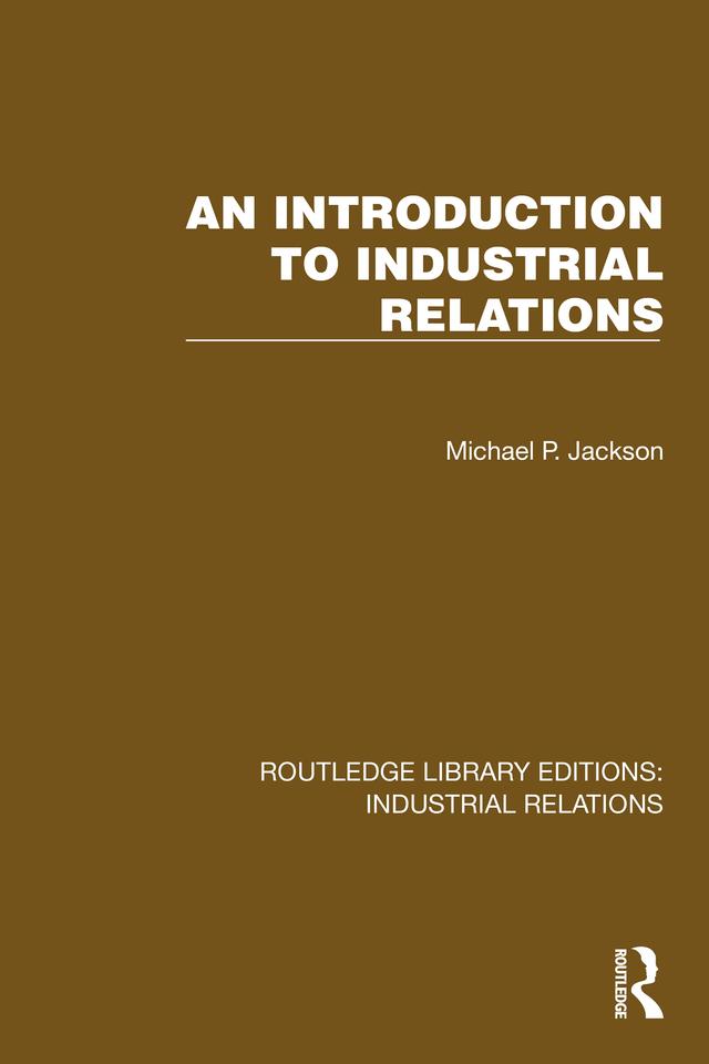 An Introduction to Industrial Relations by Michael P. Jackson