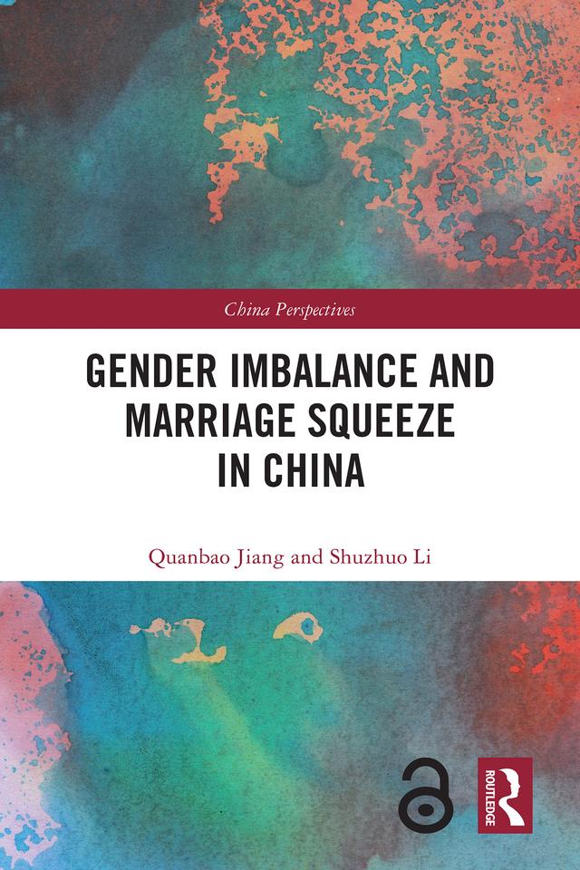 Gender Imbalance and Marriage Squeeze in China by Quanbao Jiang, Shuzhuo Li