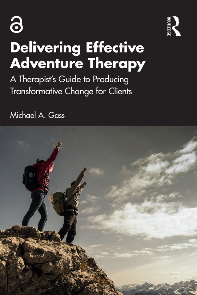 Delivering Effective Adventure Therapy by Michael A. Gass