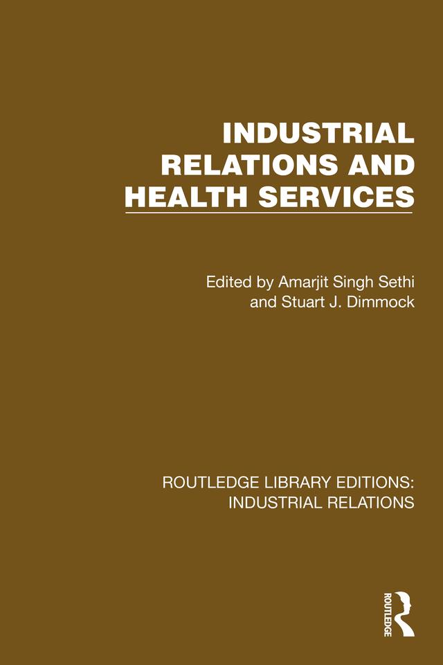 Industrial Relations and Health Services by Amarjit Singh Sethi, Stuart J. Dimmock