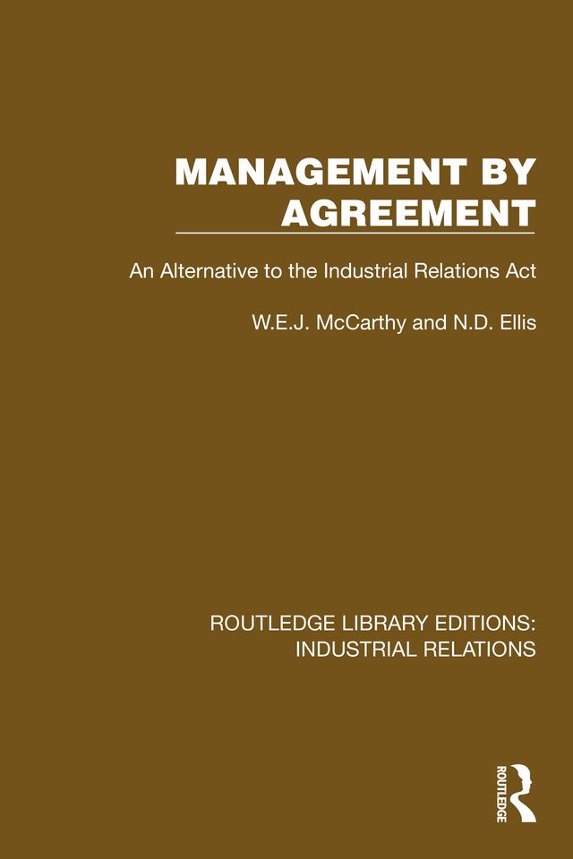 Management by Agreement by N.D. Ellis, W.E.J. McCarthy