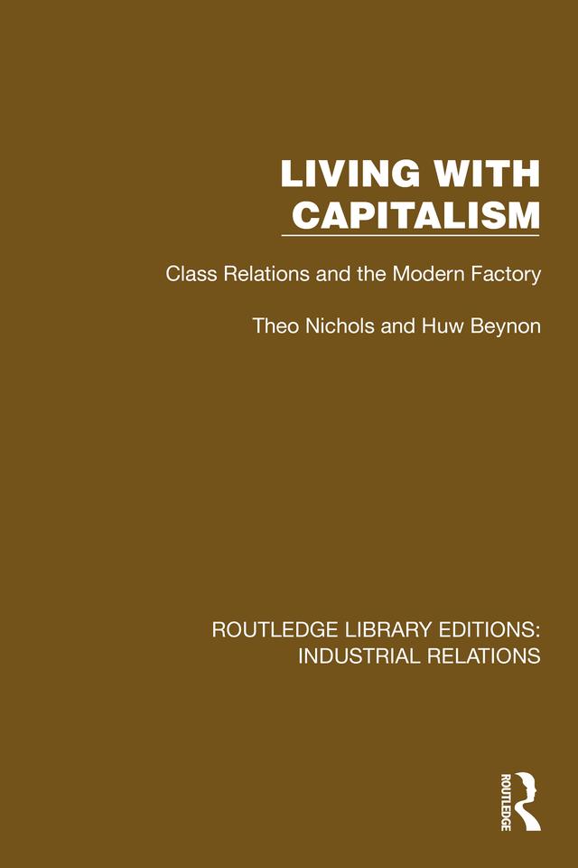 Living with Capitalism by Huw Beynon, Theo Nichols