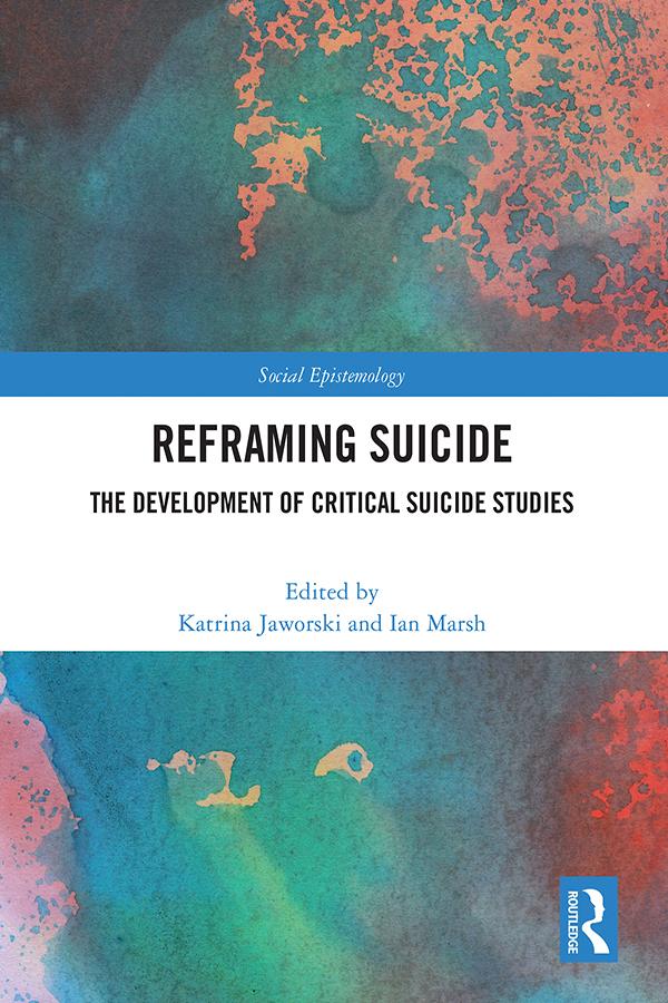 Reframing Suicide by Ian Marsh, Katrina Jaworski