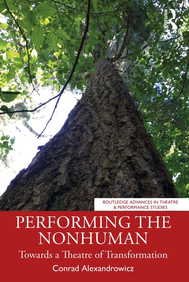 Performing the Nonhuman by Conrad Alexandrowicz